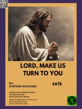 Lord, Make Us Turn To You SATB choral sheet music cover